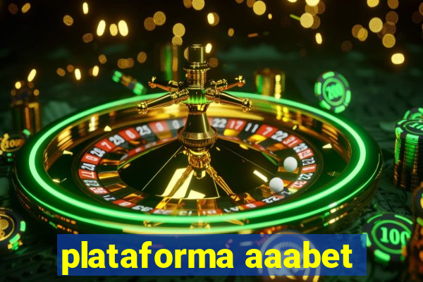 plataforma aaabet